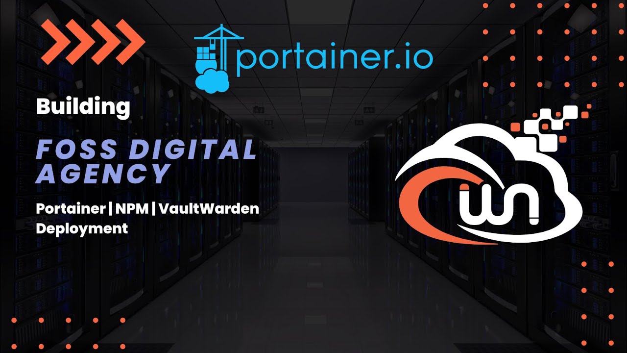 Video thumbnail: Building FOSS Digital Agency | Portainer & NPM & Vaultwarden Deployment | Phase 1 - Part 3