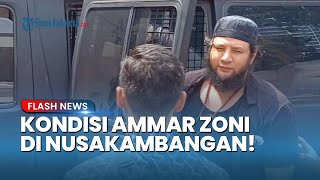AMMAR ZONI Ungkap Kondisinya di Nusakambangan, Kuasa Hukum: Nggak Usah Takut