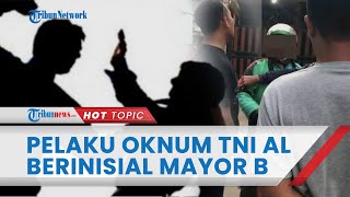 Sosok Oknum TNI AL yang Pukuli Sopir Ojol dan Anaknya di Pamulang Diungkap Kadispenal, Pangkat Mayor