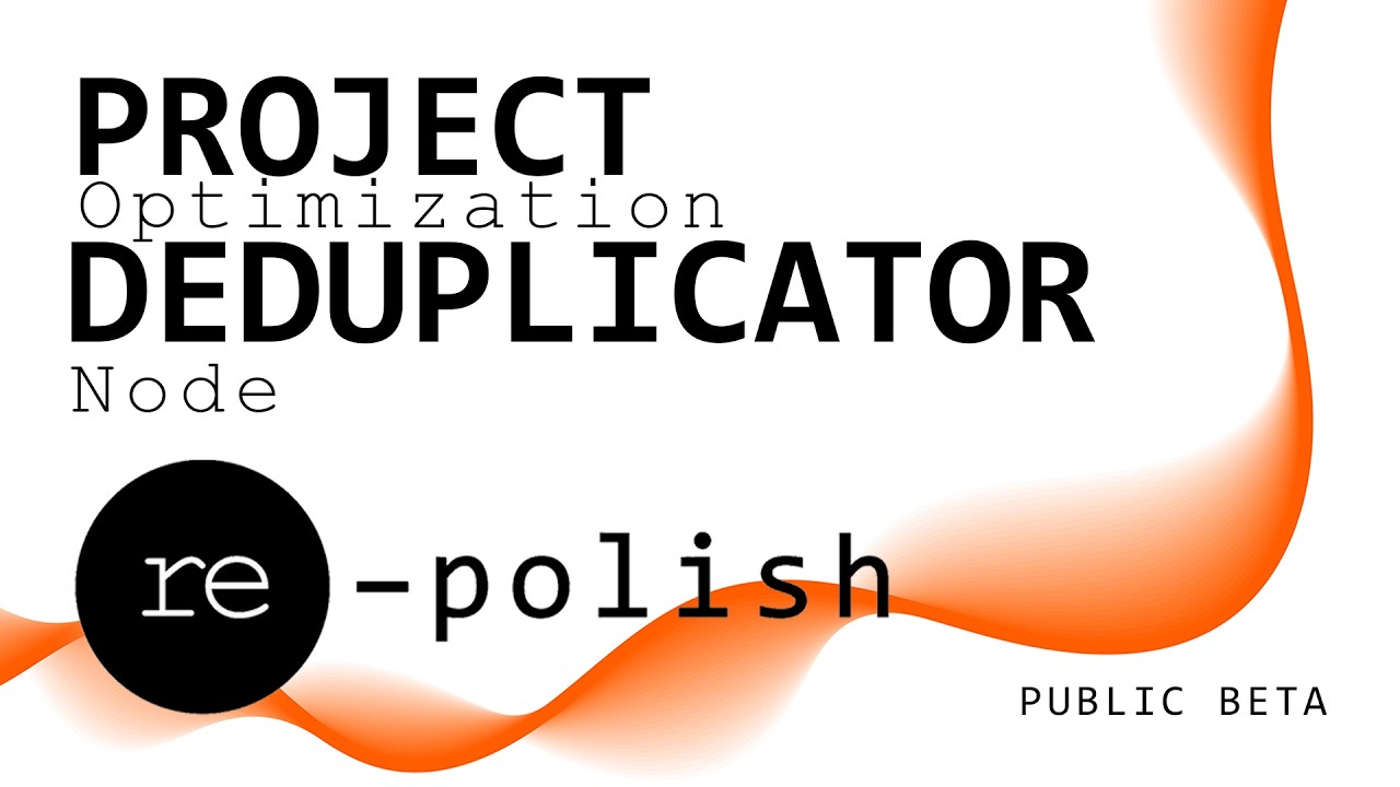 Project Optimization Deduplicator Node