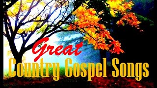 Great Country Gospel Songs Collection #1