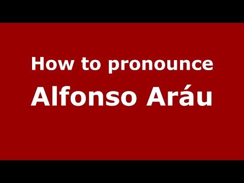 How to pronounce Alfonso Aráu (Mexico/Mexican Spanish) - PronounceNames.com