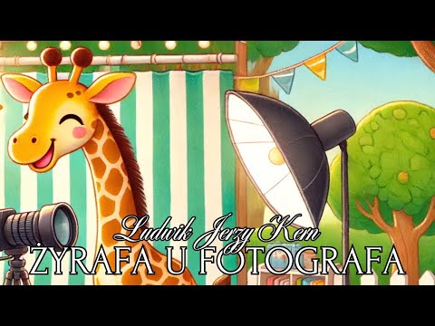 Żyrafa u fotografa - Ludwik Jerzy Kern. Wiersze dla dzieci | Denaja Kids