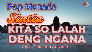 Download lagu KITA SO LALAH DENG NGANA _ Sintia _ Lagu Pop Manado 2026 / Four A Production mp3