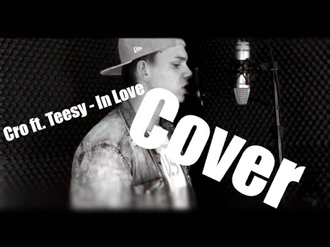 CRO - In Love (feat. Teesy) - Unsere Zeit ist Jetzt