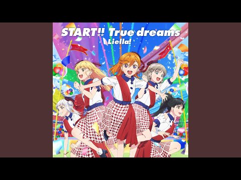 Video thumbnail for START!! True Dreams