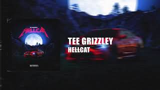 Tee Grizzley - Hellcat (Clean)