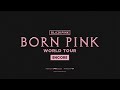 BLACKPINK WORLD TOUR BORN PINK ENCORE IN NORTH AMERICA TOUR TRAILER