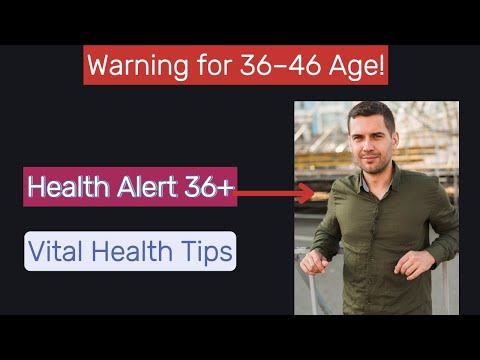 Why Age 36–46 Is the Most Critical for Your Health - Health Warning 36–46