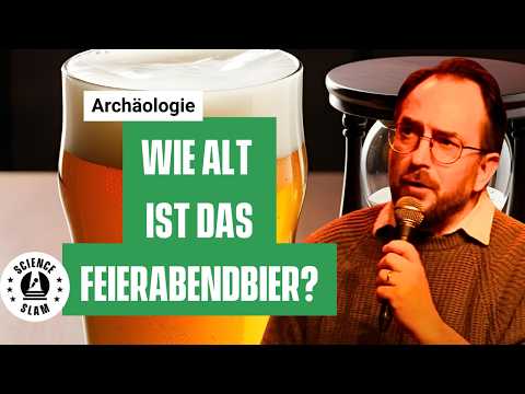 Das Feierabendbier ist über 10.000 Jahre alt! (Jens Notroff – Science Slam)