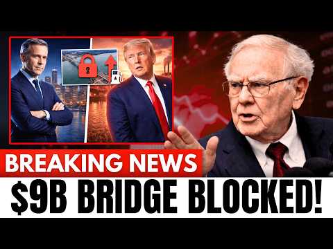 BREAKING Trump Blocks $9B Bridge — Carney’s Response Could Send Gas Prices Surging Buffett Responds