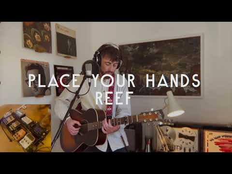 Place your hands - Reef (Loop cover) - Michael Mulholland