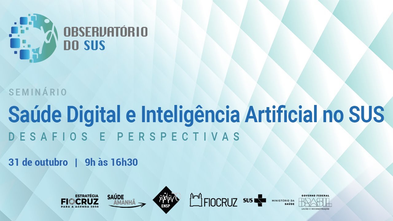 Seminário Saúde Digital e Inteligência Artificial no SUS | Observatório do SUS (Manhã)