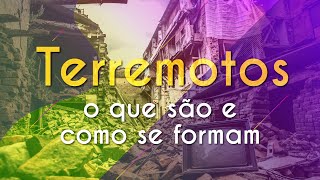 Terremotos: o que são e como se formam - Brasil Escola