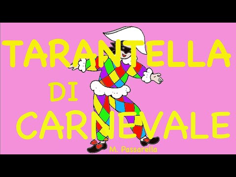 TARANTELLA DI CARNEVALE- CANZONE- Link con testo e attività - Speciale Carnevale-di M.Passarella