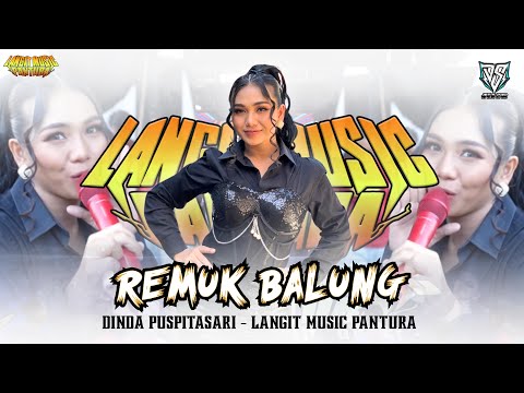 REMUK BALUNG - DINDA PUSPITASARI - LANGIT MUSIC PANTURA - GEMBONGAN BABAKAN CIREBON 