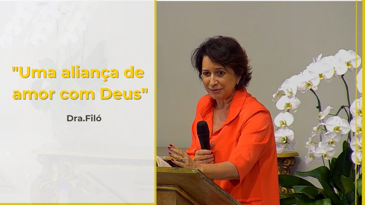 Dra.Filó - Uma aliança de amor com Deus