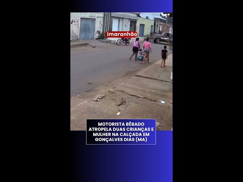 Motorista bêbado atropela duas crianças e mulher na calçada em Gonçalves Dias (MA)