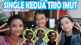 Download lagu SINGLE KEDUA TRIO IMUT _ proses pembuatan _ vlog#4 mp3