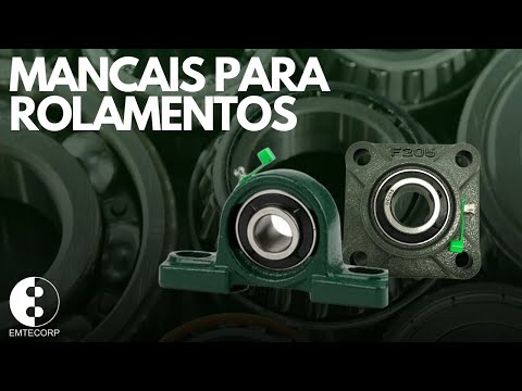 Mancais de Rolamento: Tipos, Aplicações e Boas Práticas | Engenharia Industrial com Emtecorp