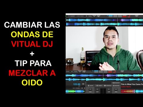 CAMBIAR LAS ONDAS DE VIRTUAL DJ + TIP PARA MEZCLAR A OIDO