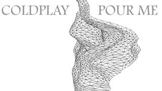 Coldplay - Pour Me (Live) *RARE VERSION*