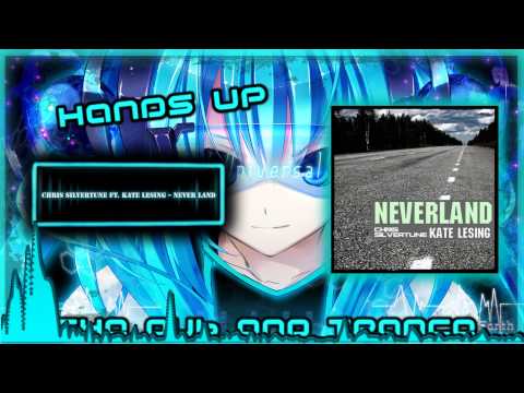 Chris Silvertune Ft. Kate Lesing - Never Land ᴴᴰ FULL