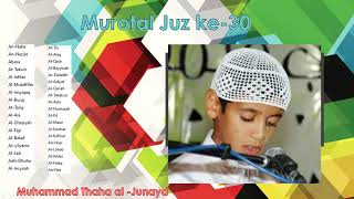 Download lagu Murottal Al-Quran Juz ke-30, (Juz 'Amma) Muhammad Thaha al -Junayd mp3 Download lagu Murottal Al-Quran Juz ke-30, (Juz 'Amma) Muhammad Thaha al -Junayd mp3