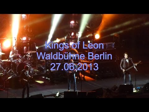 Kings of Leon LIVE @ Berlin 27.06.2013 (HD)