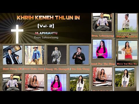 Khrih Keneh Thlun In - Vol. 2 Album Release Cing Ding