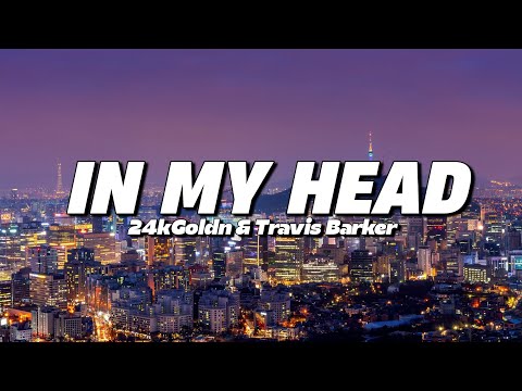 24kGoldn & Travis Barker - In My Head (Lyrics)