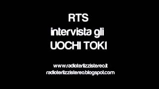 Radio Terlizzi Stereo - Intervista agli Uochi Toki