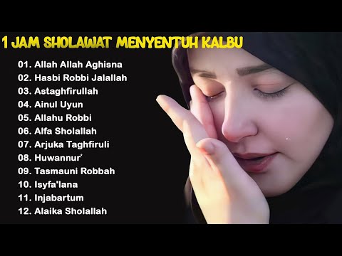 1 JAM SHOLAWAT PENENANG HATI YANG SEDANG GELISAH & STRESS  SHOLAWAT MENYENTUH HATI 2025