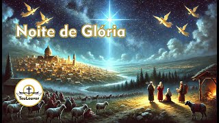Teu Louvor - Noite de Glória - Especial de Natal