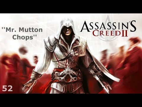Assassin's Creed II - Episode 52 - Mr. Mutton Chops
