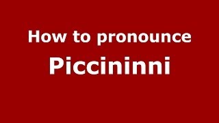 How to pronounce Piccininni