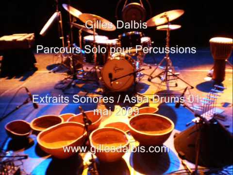 Gilles Dalbis Asba Drums 01 Solo Concert 2009