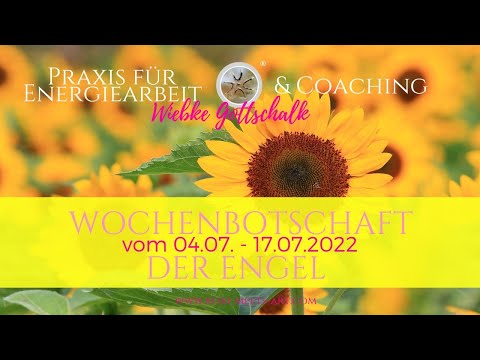 Wochenbotschaft der Engel vom 04.07. - 17.07.2022 💕