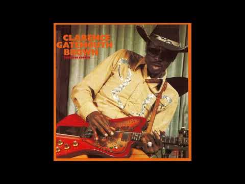 Clarence  Gatemouth Brown - Pressure Cooker (Full album)