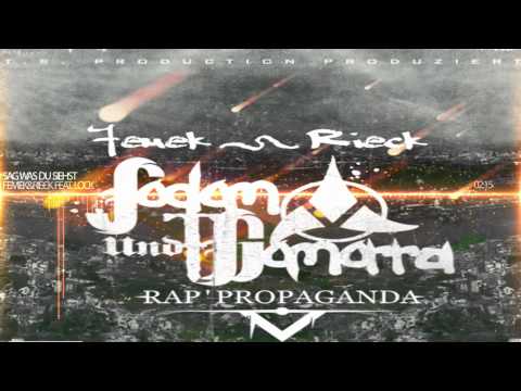 Femek&Rieck - Sag was du siehst feat.Lock(Sodom&Gomora)Ts.Prod