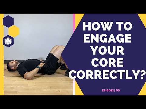 How To Correctly Engage Your Core