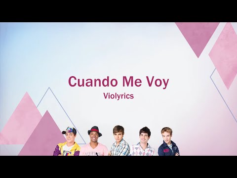 Violetta | Cuando Me Voy (lyrics)