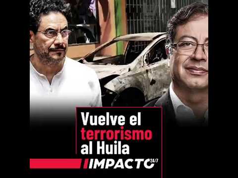Vuelve el terrorismo al Huila