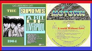 The Supremes - A World Without Love
