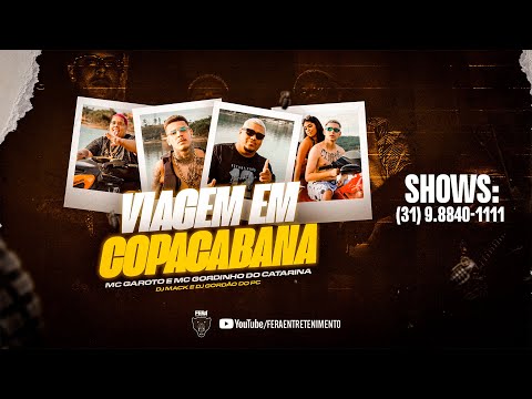 Mc Garoto, Mc Gordinho - Viagem em Copacabana (Dj Mack, Dj Gordão do Pc)(FeraFilmes)