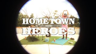 Mr. Carmack & Jordan Dennis - "Hometown Heroes" (Official Video)