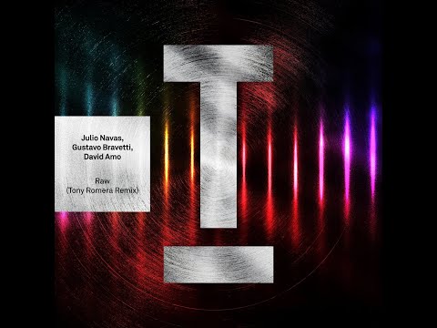 Julio Navas, Gustavo Bravetti, David Amo - Raw (Tony Romera Extended Mix)