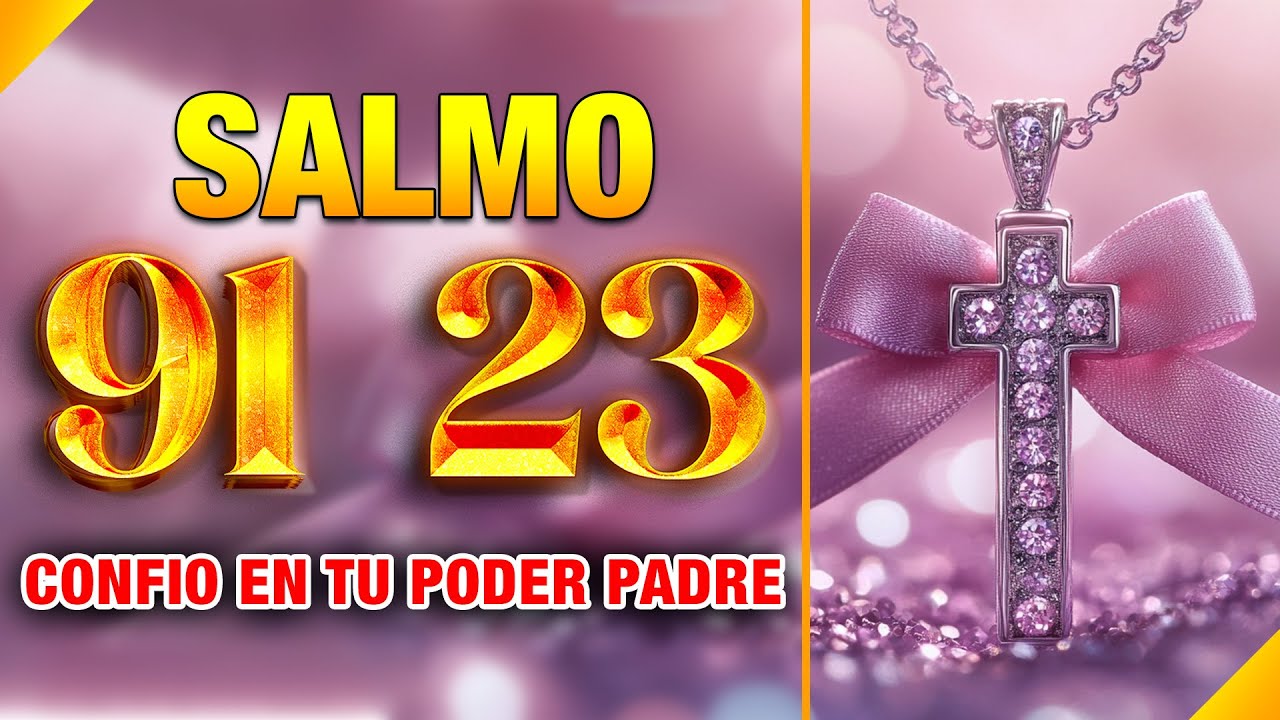 SALMO 91 y SALMO 23 | "ORACION de PROTECCION ESPIRITUAL " CONFIO EN TU PODER PADRE