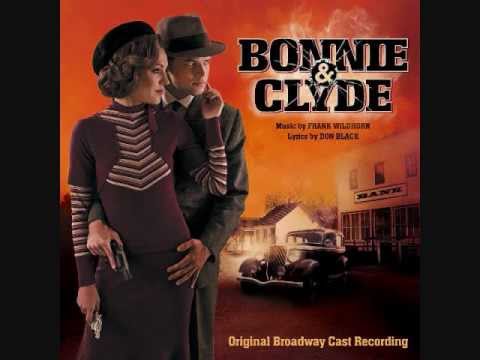 6. "When I Drive"- Bonnie and Clyde (Original Broadway Cast Recording)