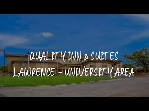 Quality Inn & Suites Lawrence - University Area Review - Lawrence , United States of America